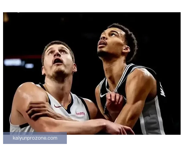 约基奇赞文班亚马攻防两端独一无二 称其是联盟难题