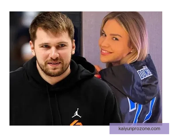 东契奇聘请顶级离婚律师处理前未婚妻纠纷 律师曾代理卡戴珊等巨星案件